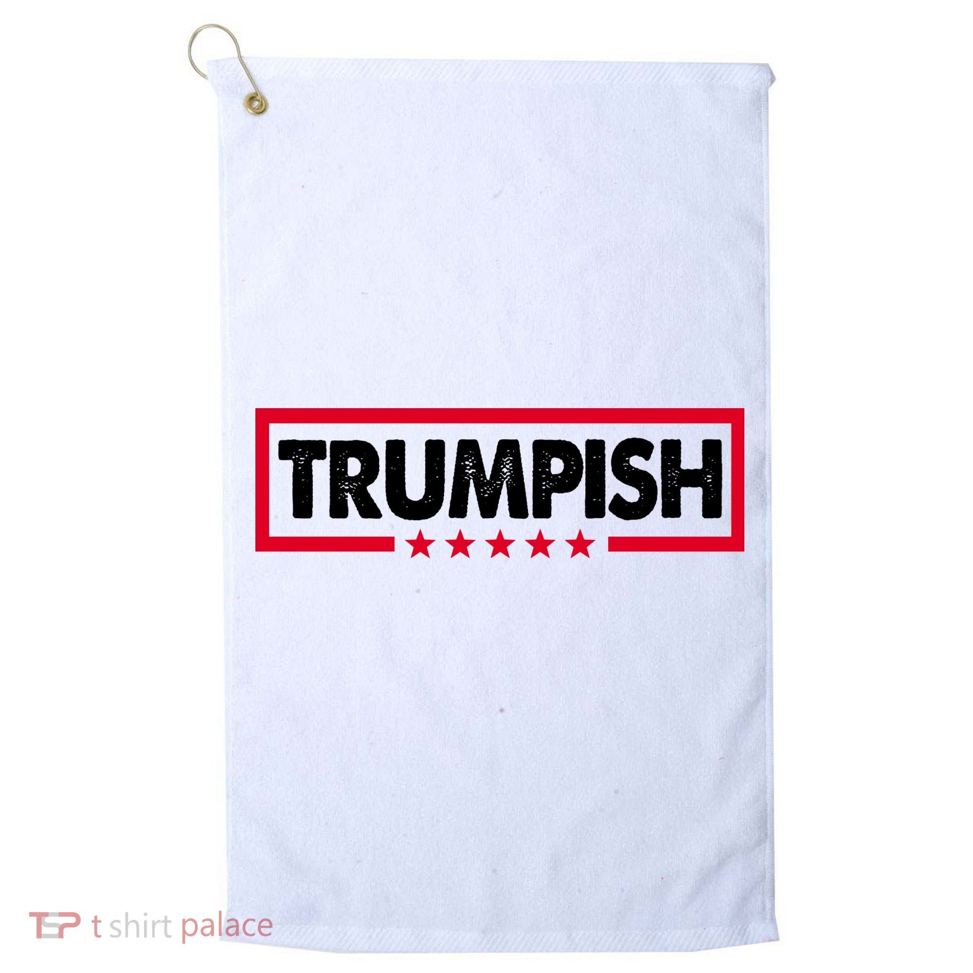 Trumpish Pro Donald Trump Republican Golf Towel