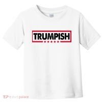 Trumpish Pro Donald Trump Republican Toddler T-Shirt thumb 0