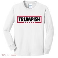 Trumpish Pro Donald Trump Republican Kids Long Sleeve Shirt thumb 0