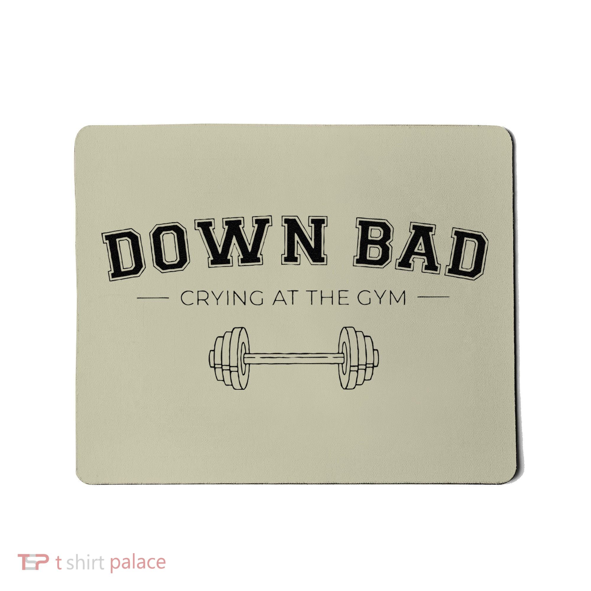 Tortured Poets Down Bad Crying At The Gym Mousepad