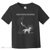 Toxic People Detector Funny Toddler T-Shirt thumb 0