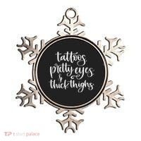 Tattoos Pretty Eyes Thick Thighs Ornament thumb 0