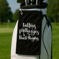 Tattoos Pretty Eyes Thick Thighs Golf Towel thumb 2