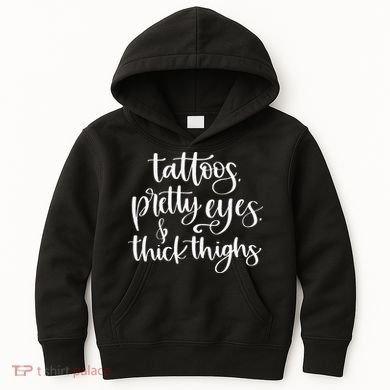 Tattoos Pretty Eyes Thick Thighs Kids Hoodie