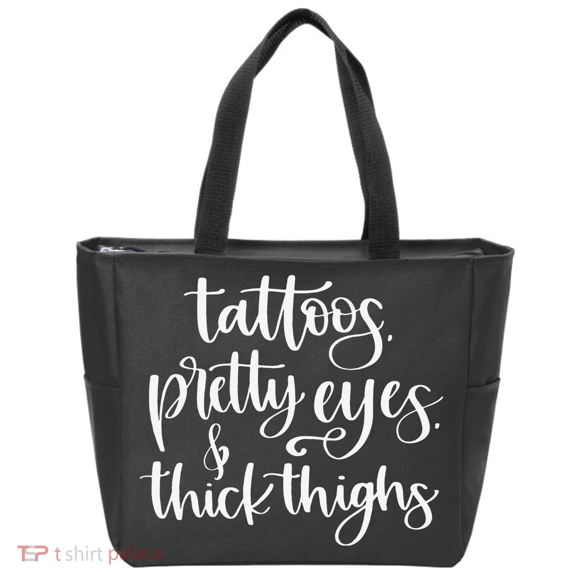 Tattoos Pretty Eyes Thick Thighs Tote Bag