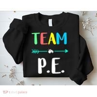 Team P E School Teacher PE Teacher Strong Physical Teacher Sweatshirt thumb 2