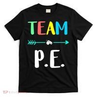 Team P E School Teacher PE Teacher Strong Physical Teacher T-Shirt thumb 0