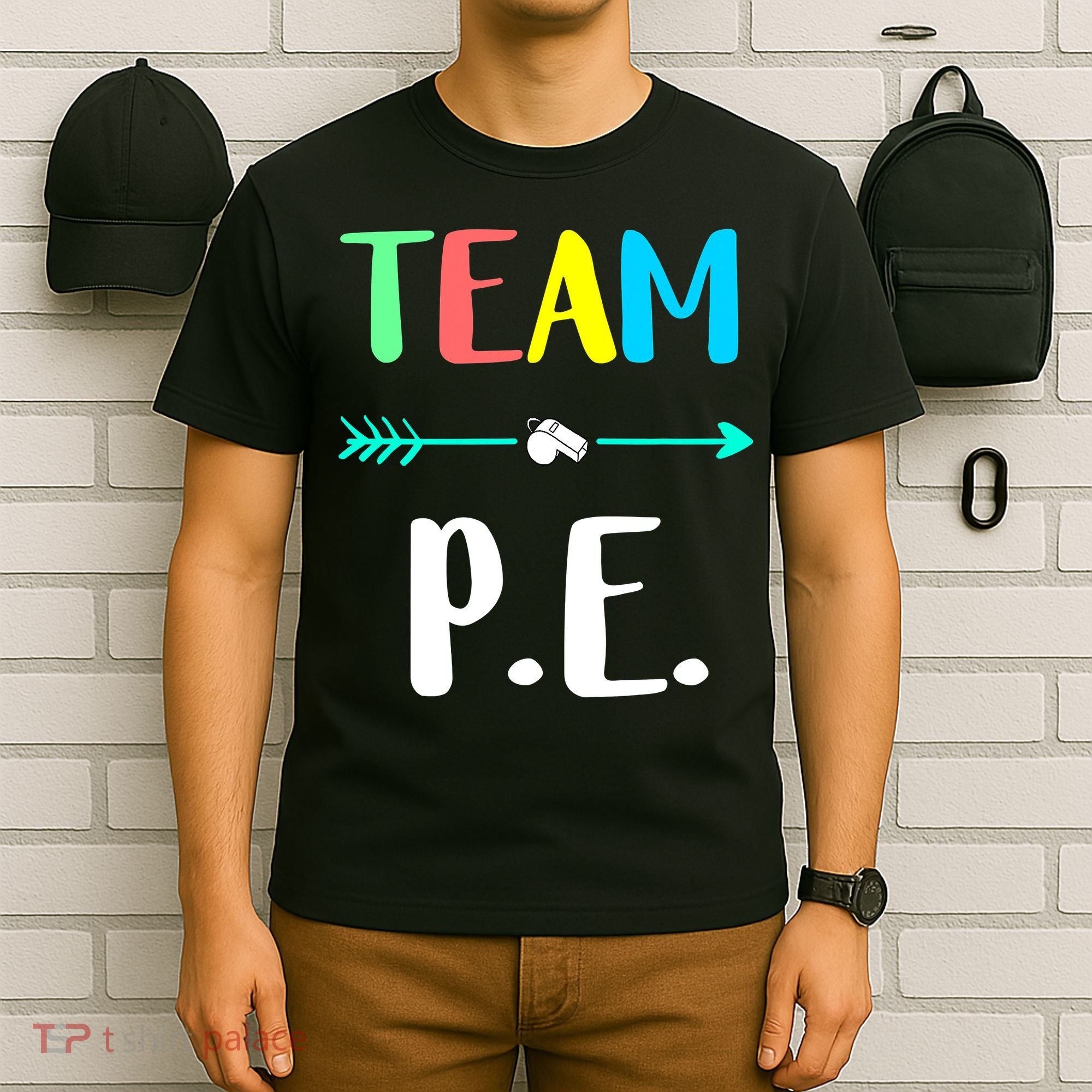 Team P E School Teacher PE Teacher Strong Physical Teacher T-Shirt