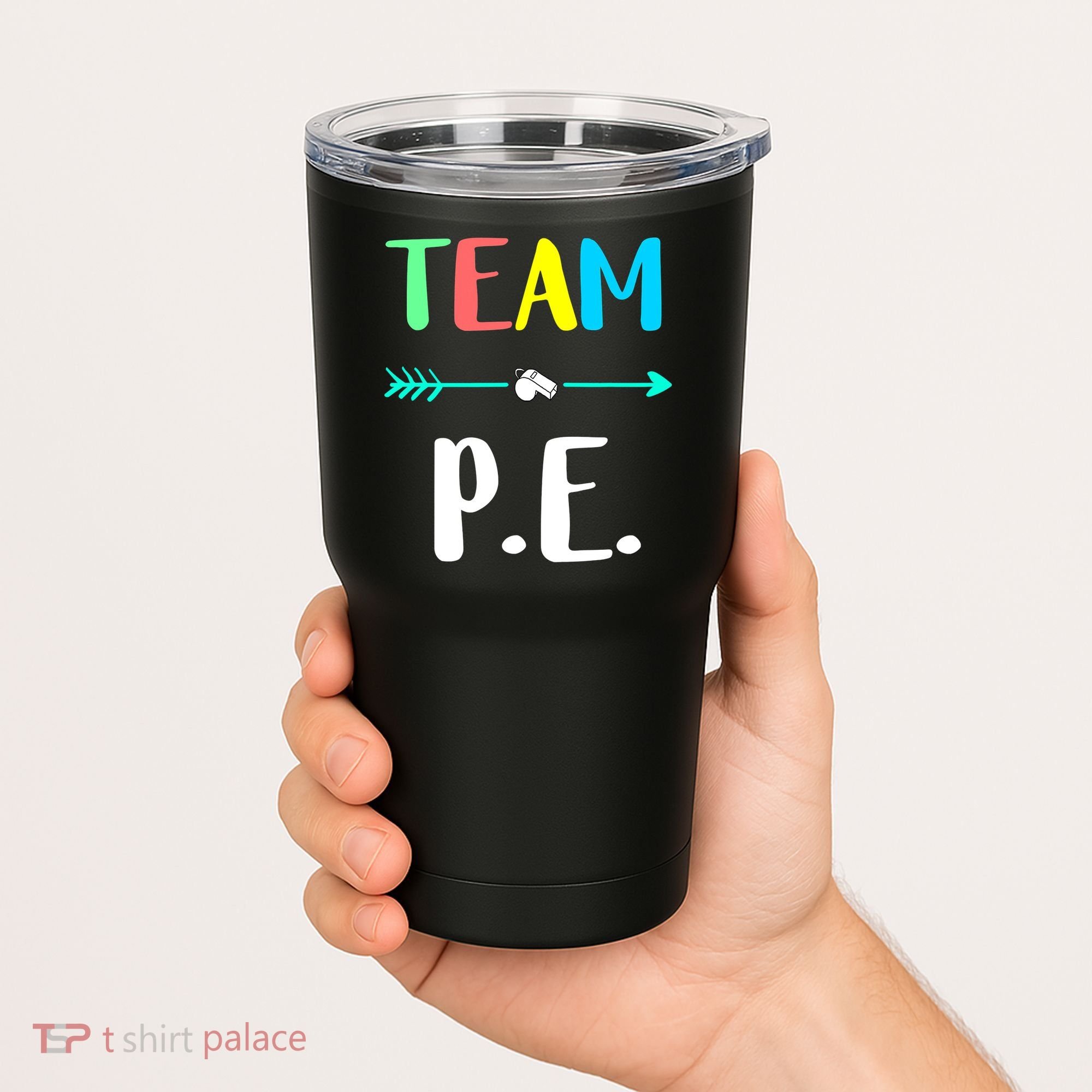 Team P E School Teacher PE Teacher Strong Physical Teacher Tumbler