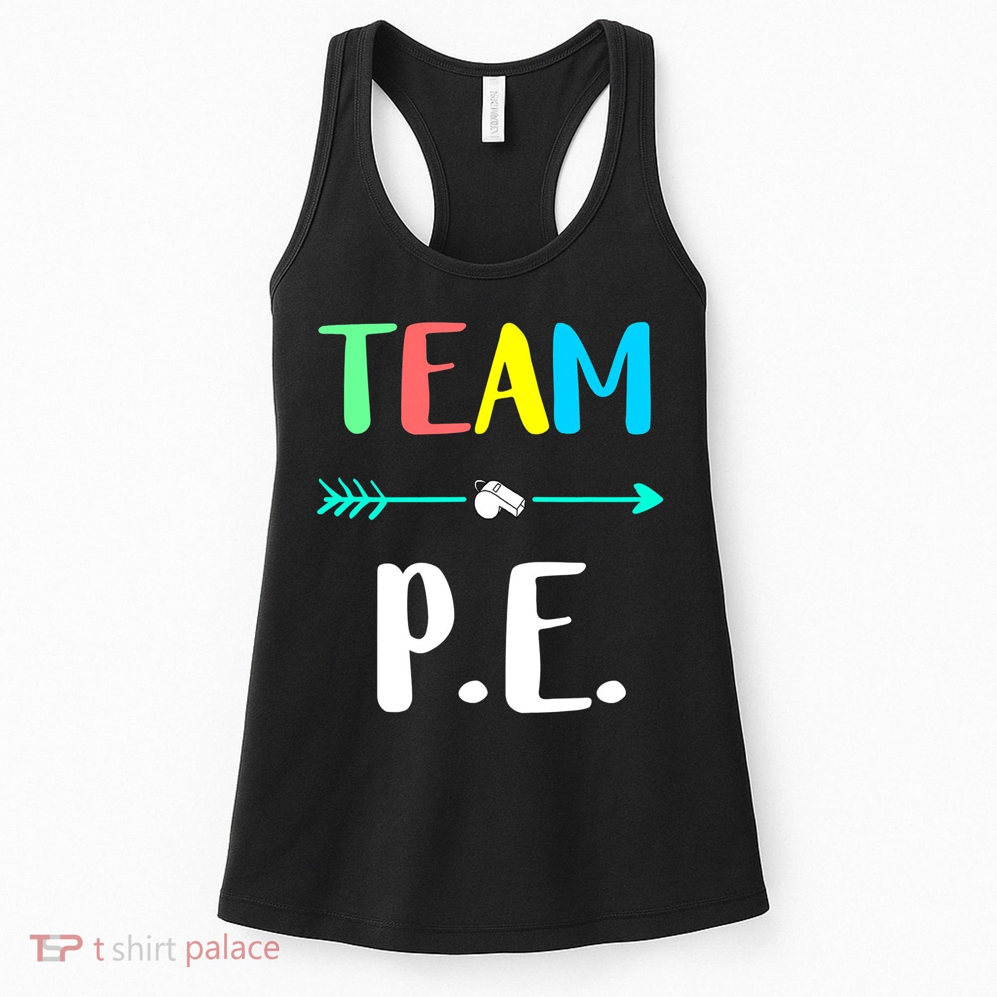 Team P E School Teacher PE Teacher Strong Physical Teacher Women's Tank Top