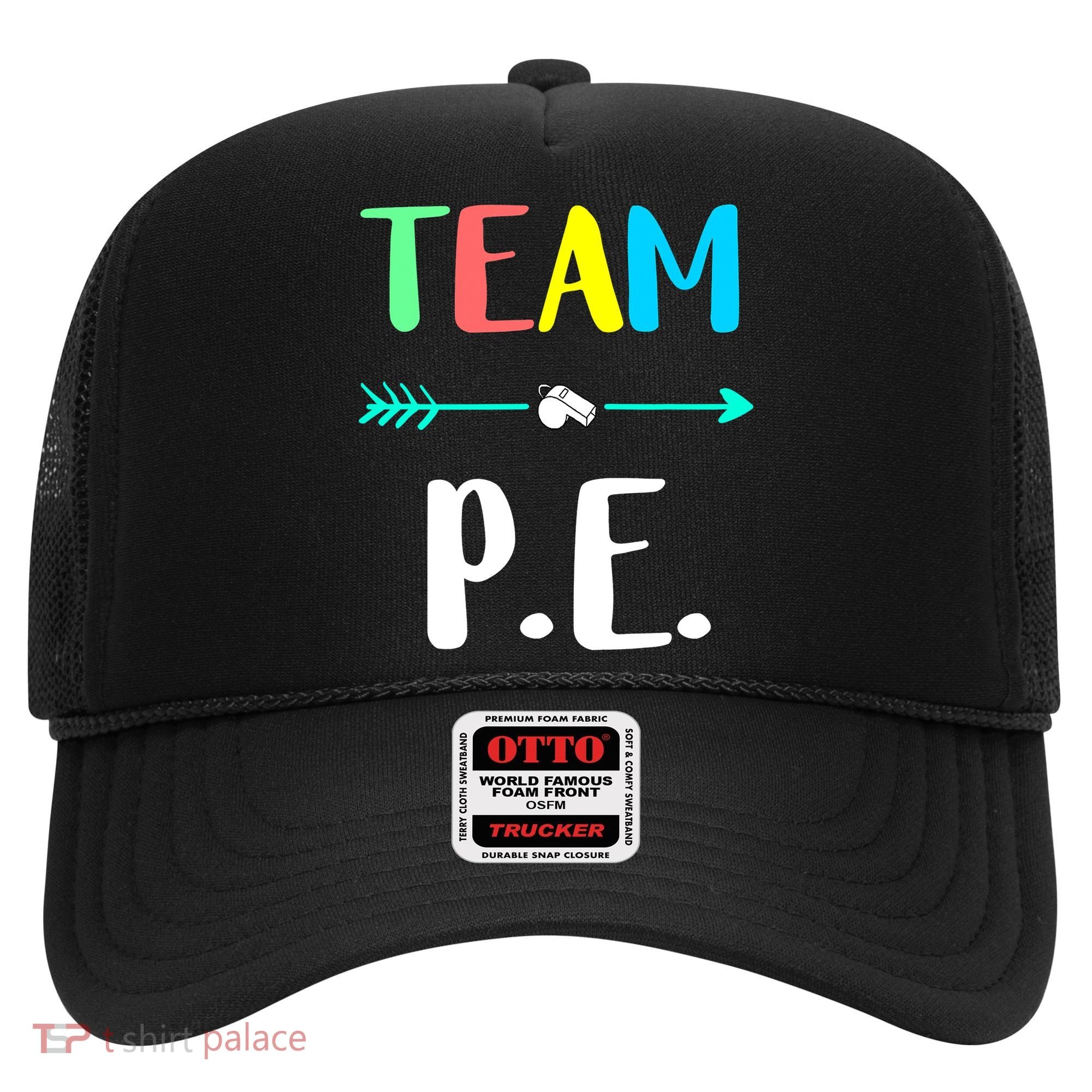 Team P E School Teacher PE Teacher Strong Physical Teacher Hat