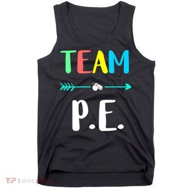 Team P E School Teacher PE Teacher Strong Physical Teacher Tank Top
