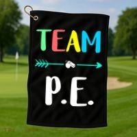 Team P E School Teacher PE Teacher Strong Physical Teacher Golf Towel thumb 1