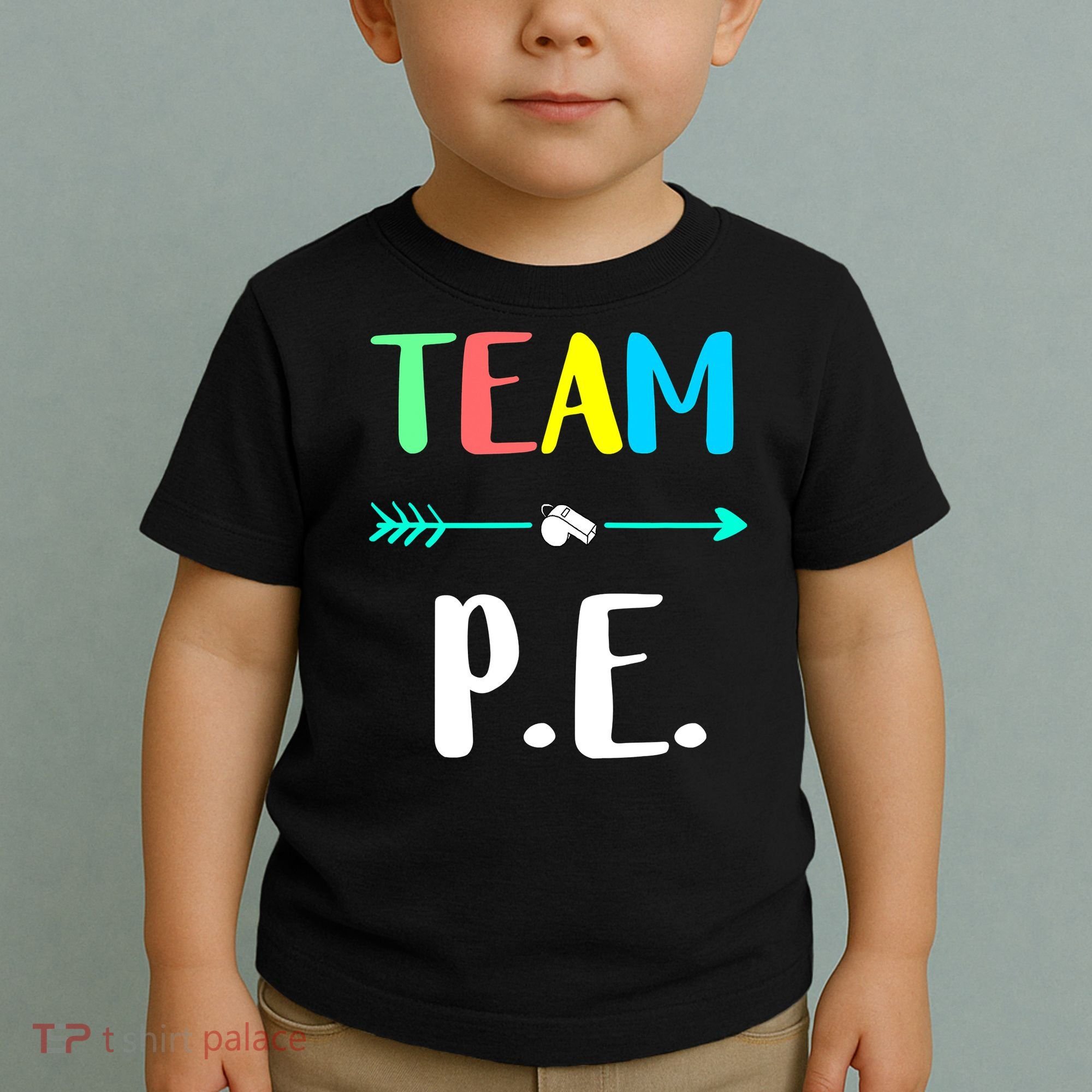 Team P E School Teacher PE Teacher Strong Physical Teacher Toddler T-Shirt