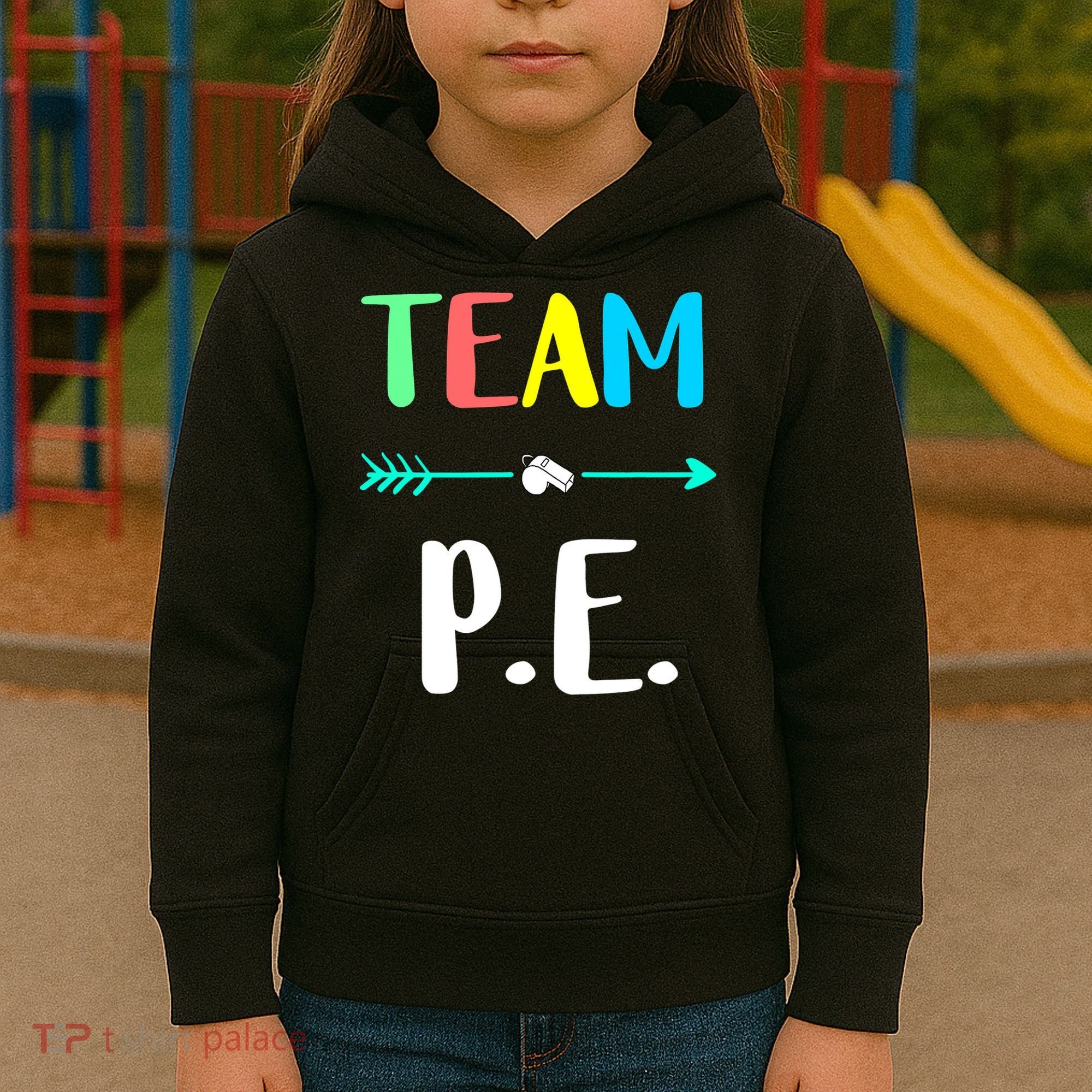 Team P E School Teacher PE Teacher Strong Physical Teacher Kids Hoodie