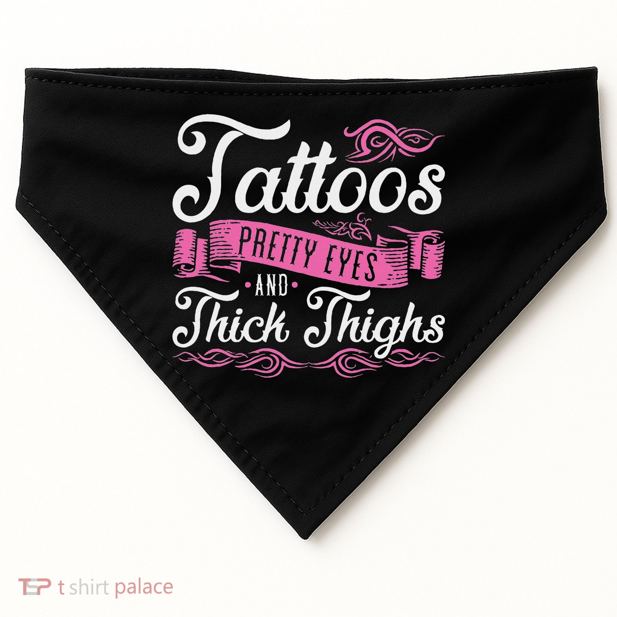 Tattoos Pretty Eyes And Thick Thighs USA-Made Doggie Bandana