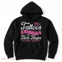Tattoos Pretty Eyes And Thick Thighs Hoodie thumb 0