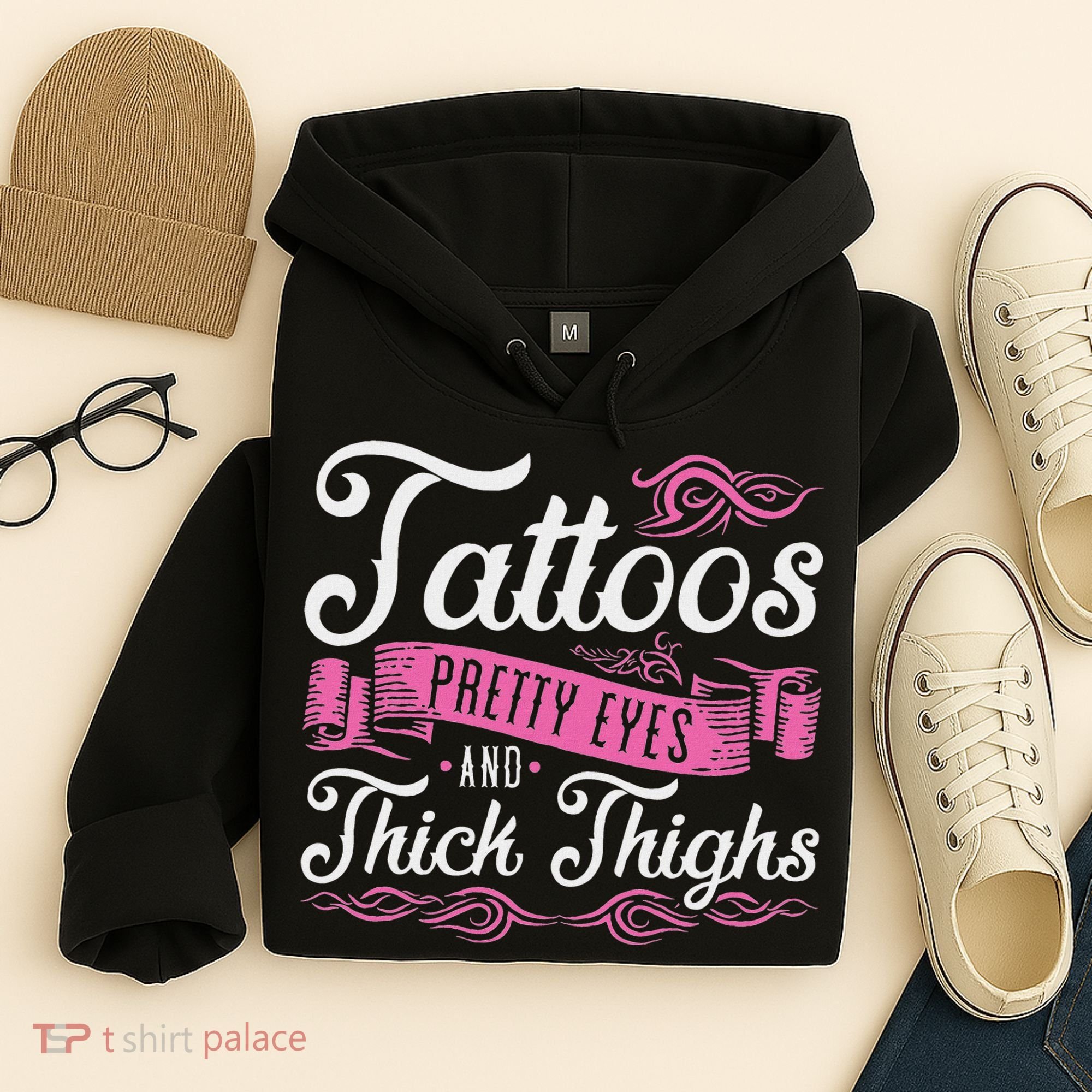 Tattoos Pretty Eyes And Thick Thighs Hoodie