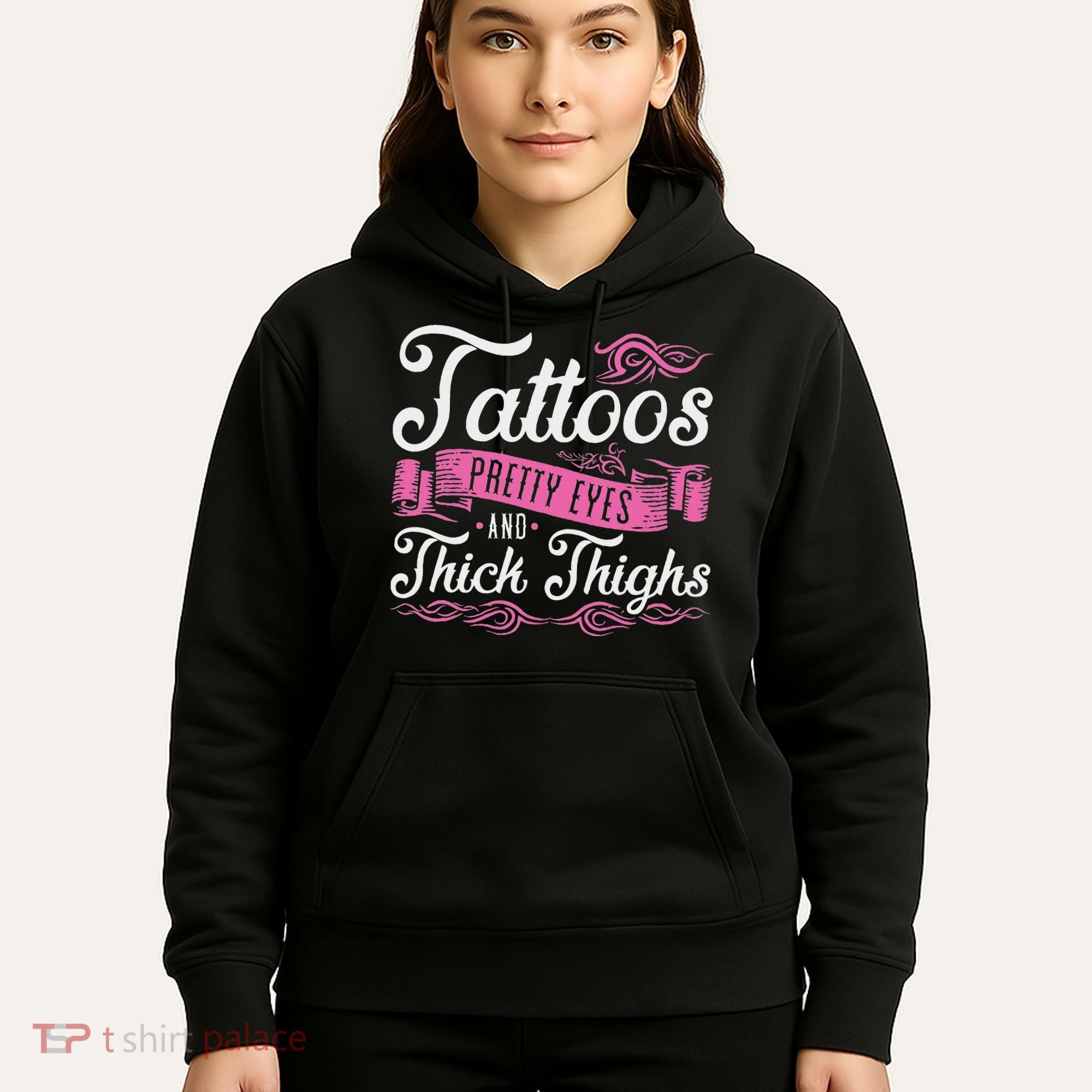 Tattoos Pretty Eyes And Thick Thighs Hoodie