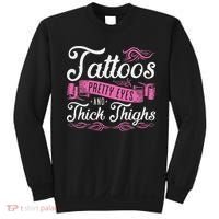 Tattoos Pretty Eyes And Thick Thighs Sweatshirt thumb 0