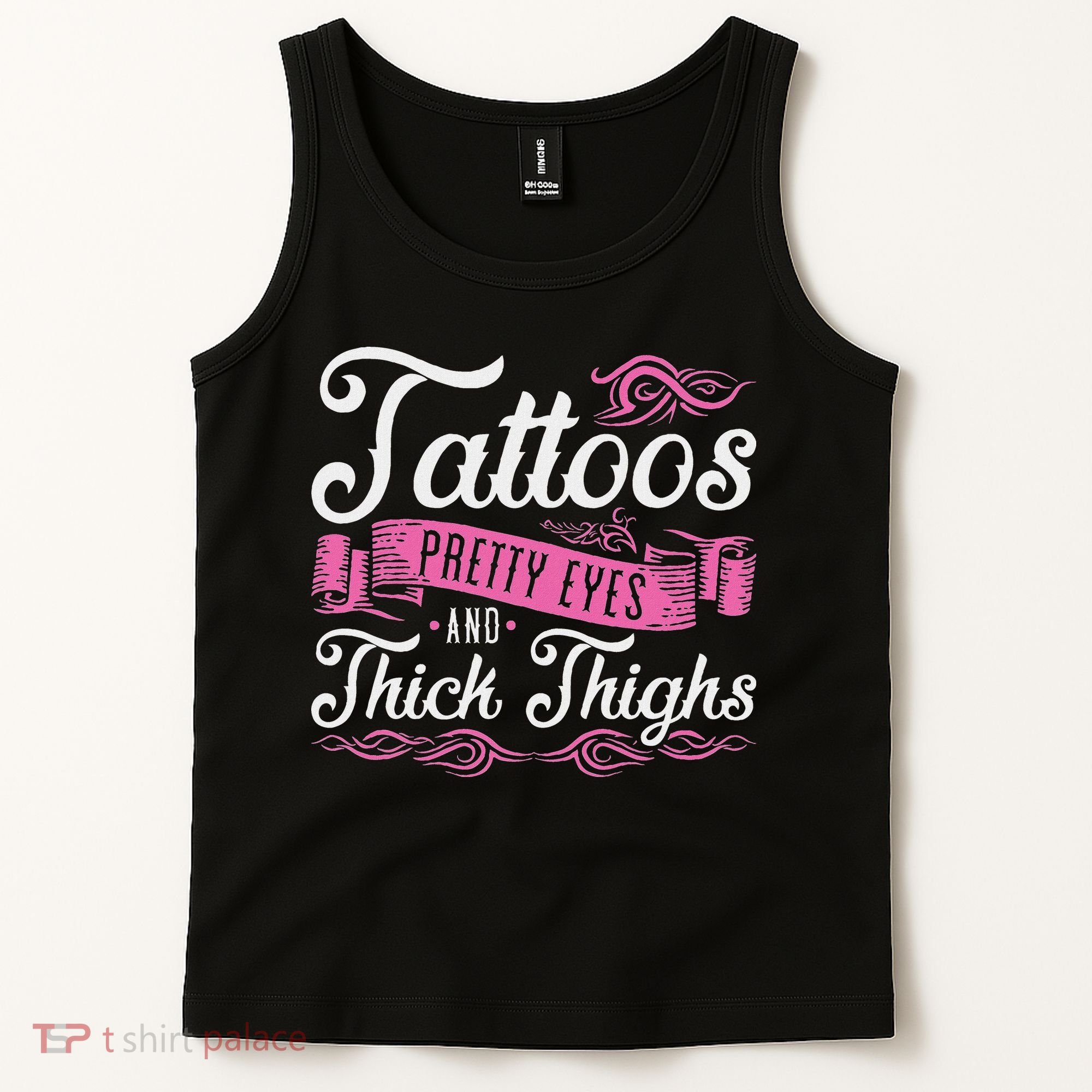 Tattoos Pretty Eyes And Thick Thighs Tank Top