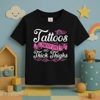Tattoos Pretty Eyes And Thick Thighs Toddler T-Shirt thumb 3
