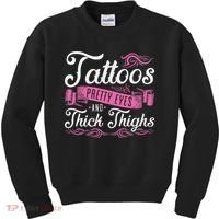 Tattoos Pretty Eyes And Thick Thighs Kids Sweatshirt thumb 0
