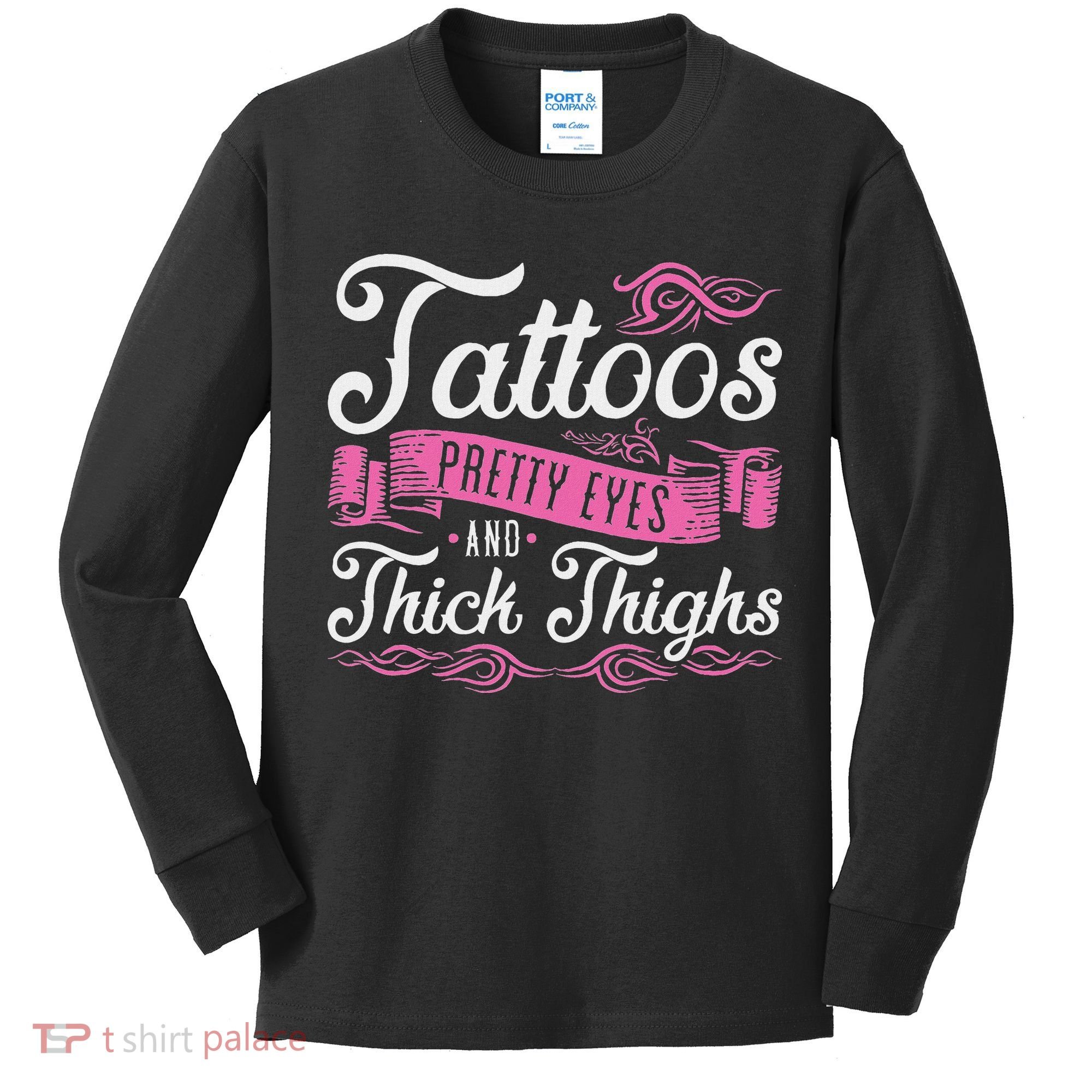 Tattoos Pretty Eyes And Thick Thighs Kids Long Sleeve Shirt