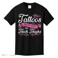 Tattoos Pretty Eyes And Thick Thighs Kids T-Shirt thumb 0