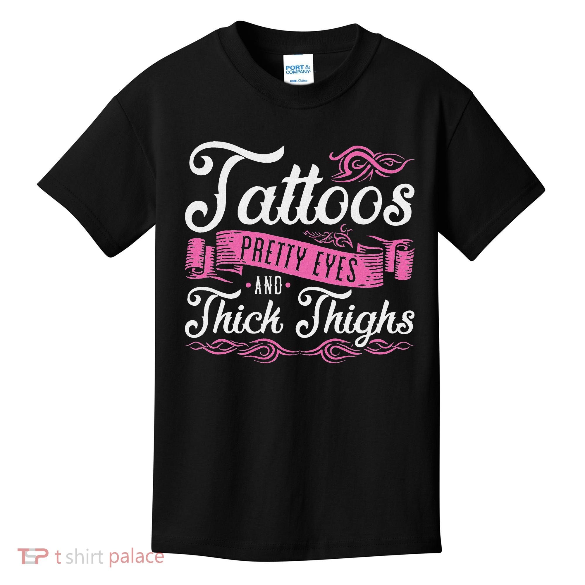Tattoos Pretty Eyes And Thick Thighs Kids T-Shirt