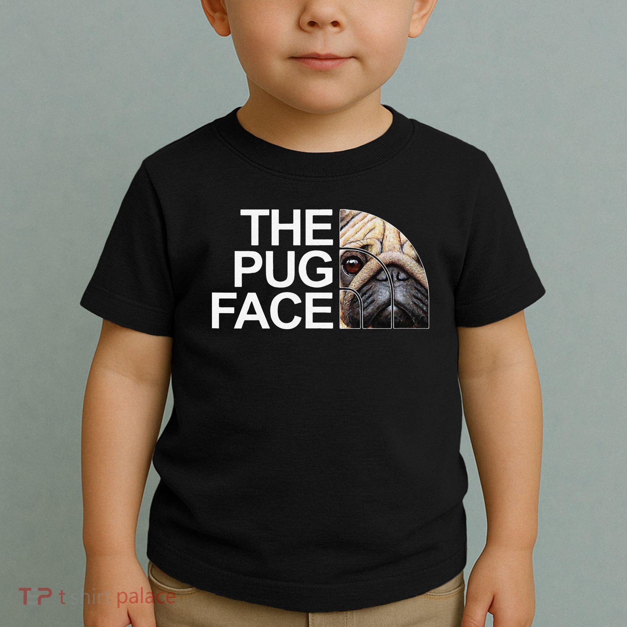 The Pug Face Dog Funny Pug Toddler T-Shirt