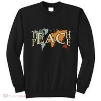 Teach Peace For Teachers And Educators Counselor Sweatshirt thumb 0