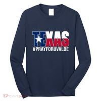 Texas Pray For Uvalde Tribute Long Sleeve Shirt thumb 0