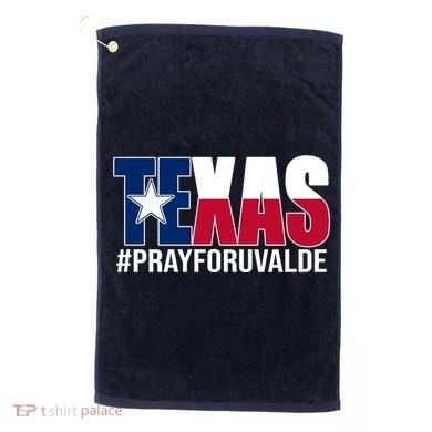 Texas Pray For Uvalde Tribute Golf Towel