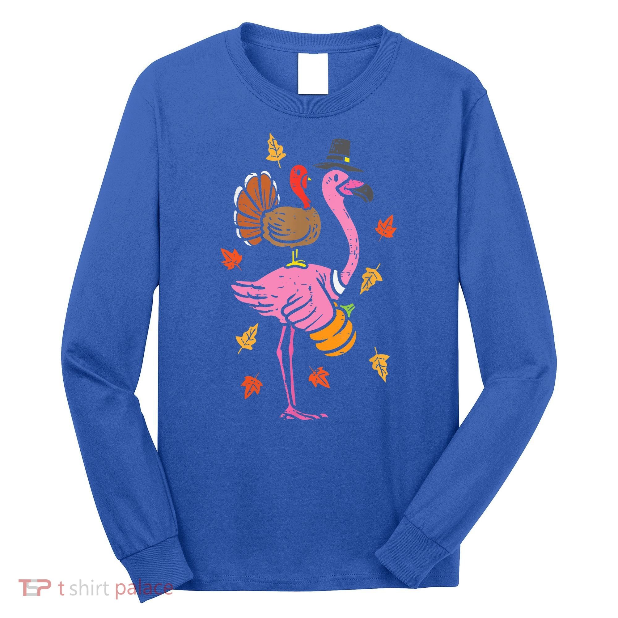 Turkey Pilgrim Flamingo Funny Thanksgiving Long Sleeve Shirt