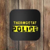 Thermostat Police Funny Fathers Day For Coaster thumb 0