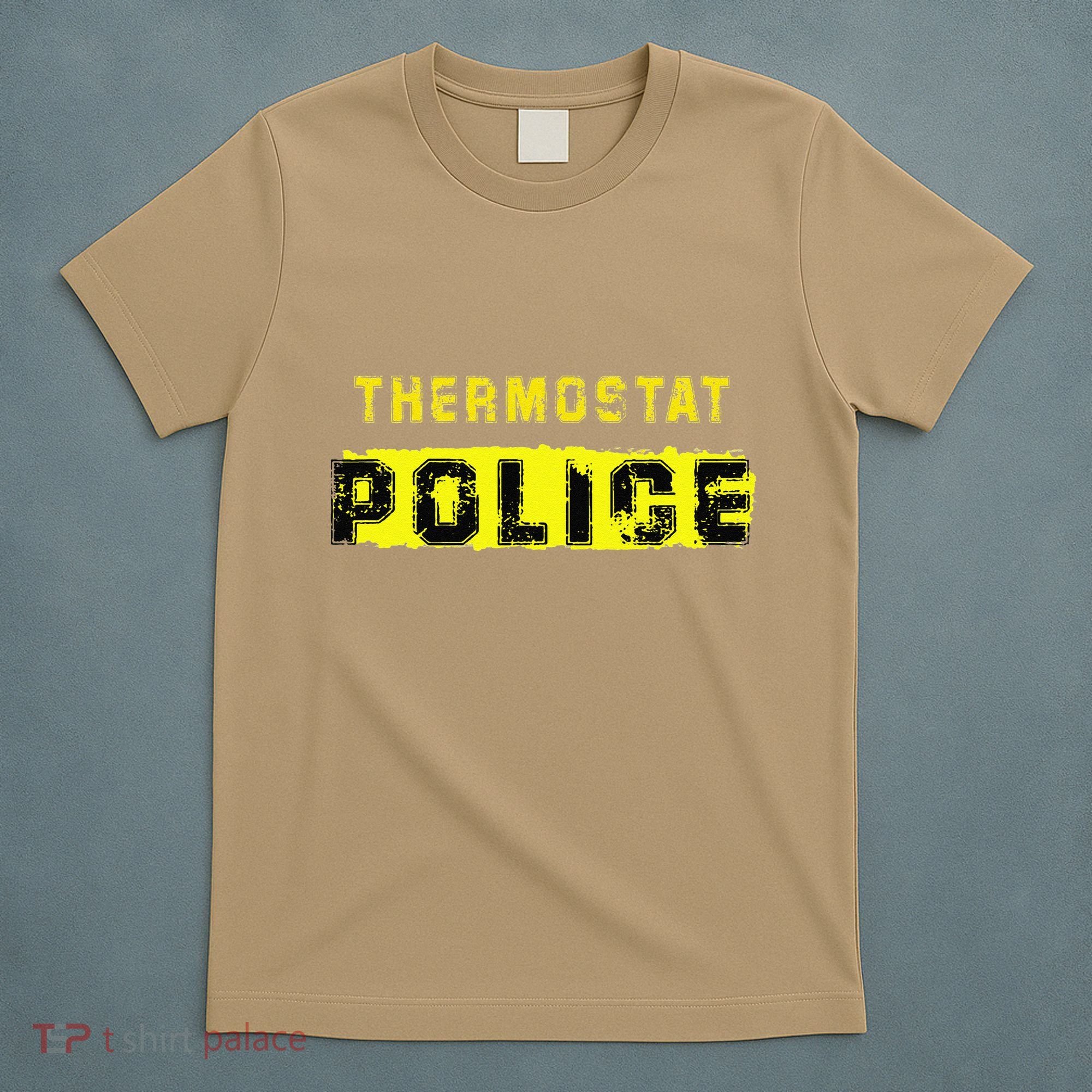 Thermostat Police Funny Fathers Day For T-Shirt