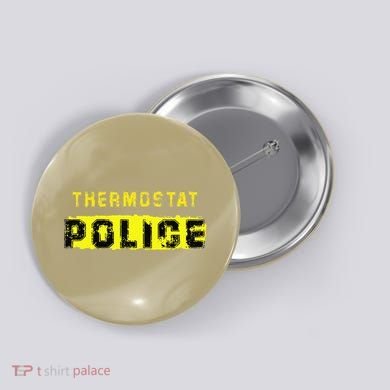 Thermostat Police Funny Fathers Day For Button