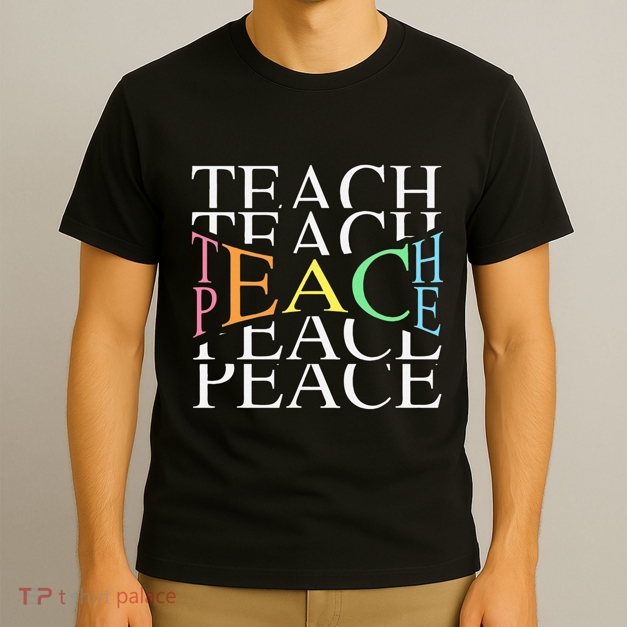 Teach Peace For Teachers And Educators T-Shirt