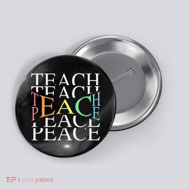 Teach Peace For Teachers And Educators Button