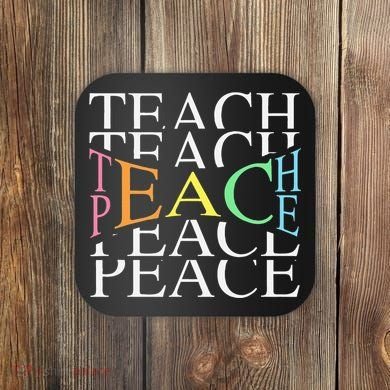 Teach Peace For Teachers And Educators Coaster