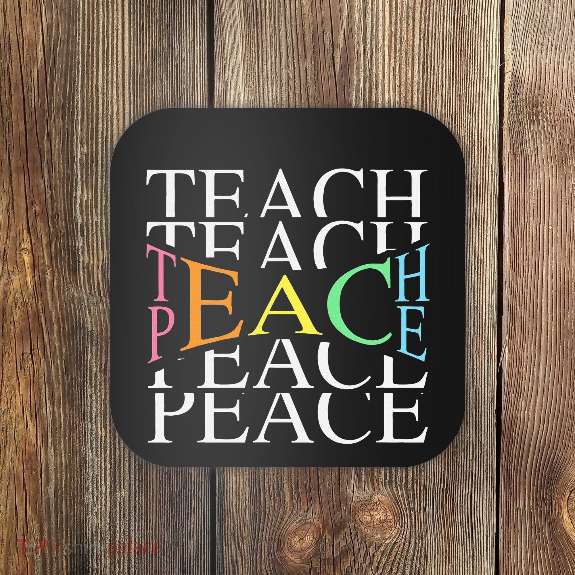 Teach Peace For Teachers And Educators Coaster