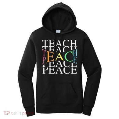 Teach Peace For Teachers And Educators Women's Hoodie