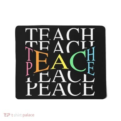 Teach Peace For Teachers And Educators Mousepad