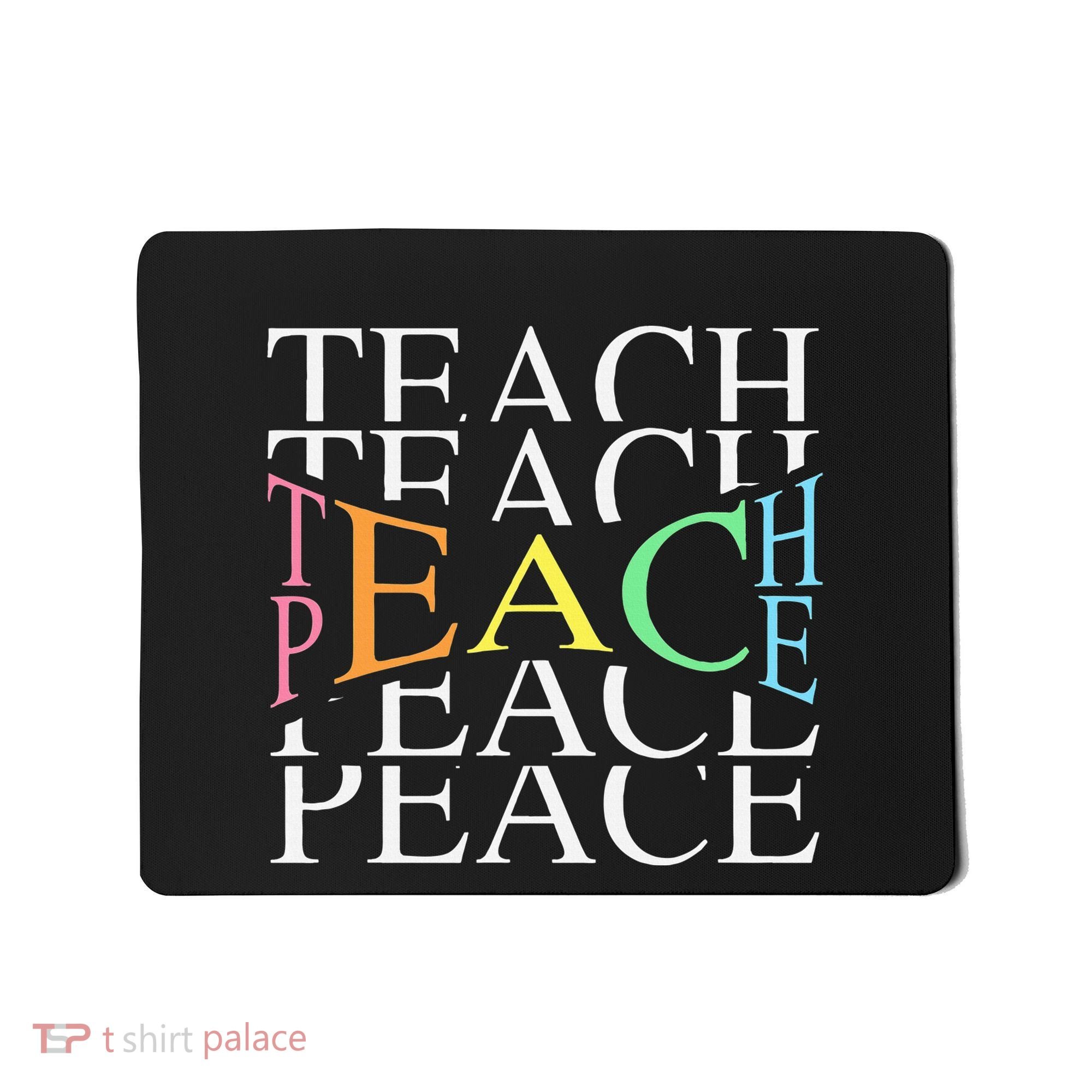 Teach Peace For Teachers And Educators Mousepad