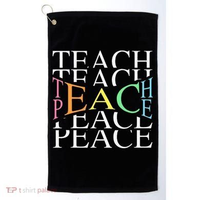 Teach Peace For Teachers And Educators Golf Towel
