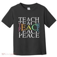 Teach Peace For Teachers And Educators Toddler T-Shirt thumb 0