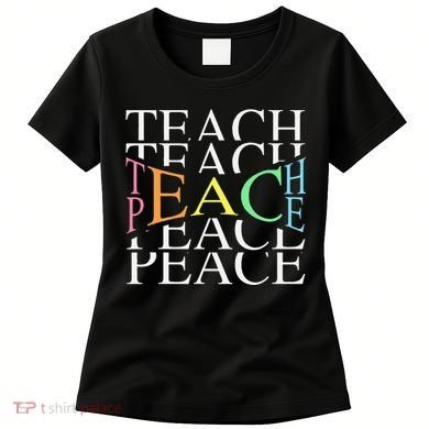 Teach Peace For Teachers And Educators Women's T-Shirt