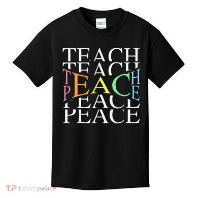 Teach Peace For Teachers And Educators Kids T-Shirt
