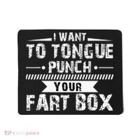 Tongue Punch Fart Box Funny Word Pun Humor Sarcasm Joke Gag Mousepad thumb 0